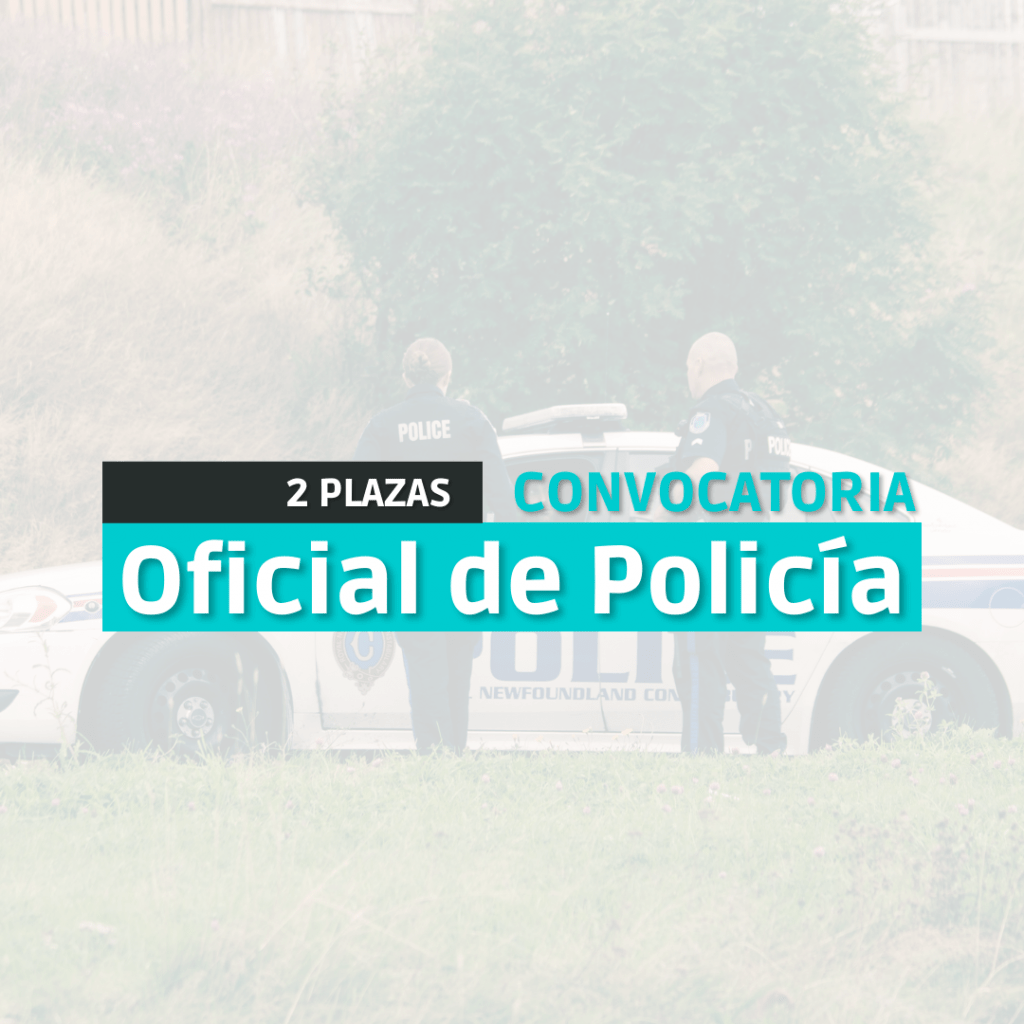 Convocatoria oposiciones Oficial de Policía. Portal Opositor