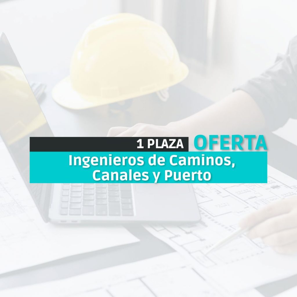 Oferta de empleo Ingenieros de Caminos, Canales y Puerto Portal Opositor